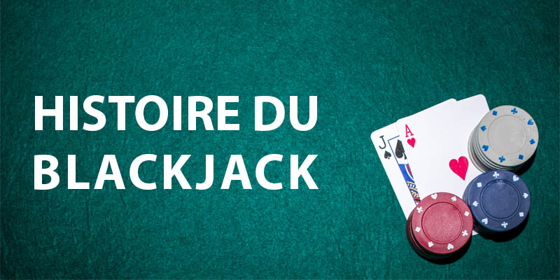 Histoire du Blackjack